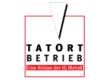 IG Metall - Tatort Betrieb